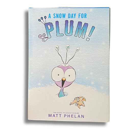 Snow Day For Plum by Matt Phelan (Hardcover)
