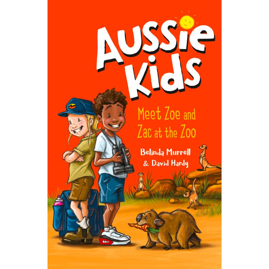Aussie Kids: Meet Zoe and Zac at the Zoo by Belinda Murrell and David Hardy