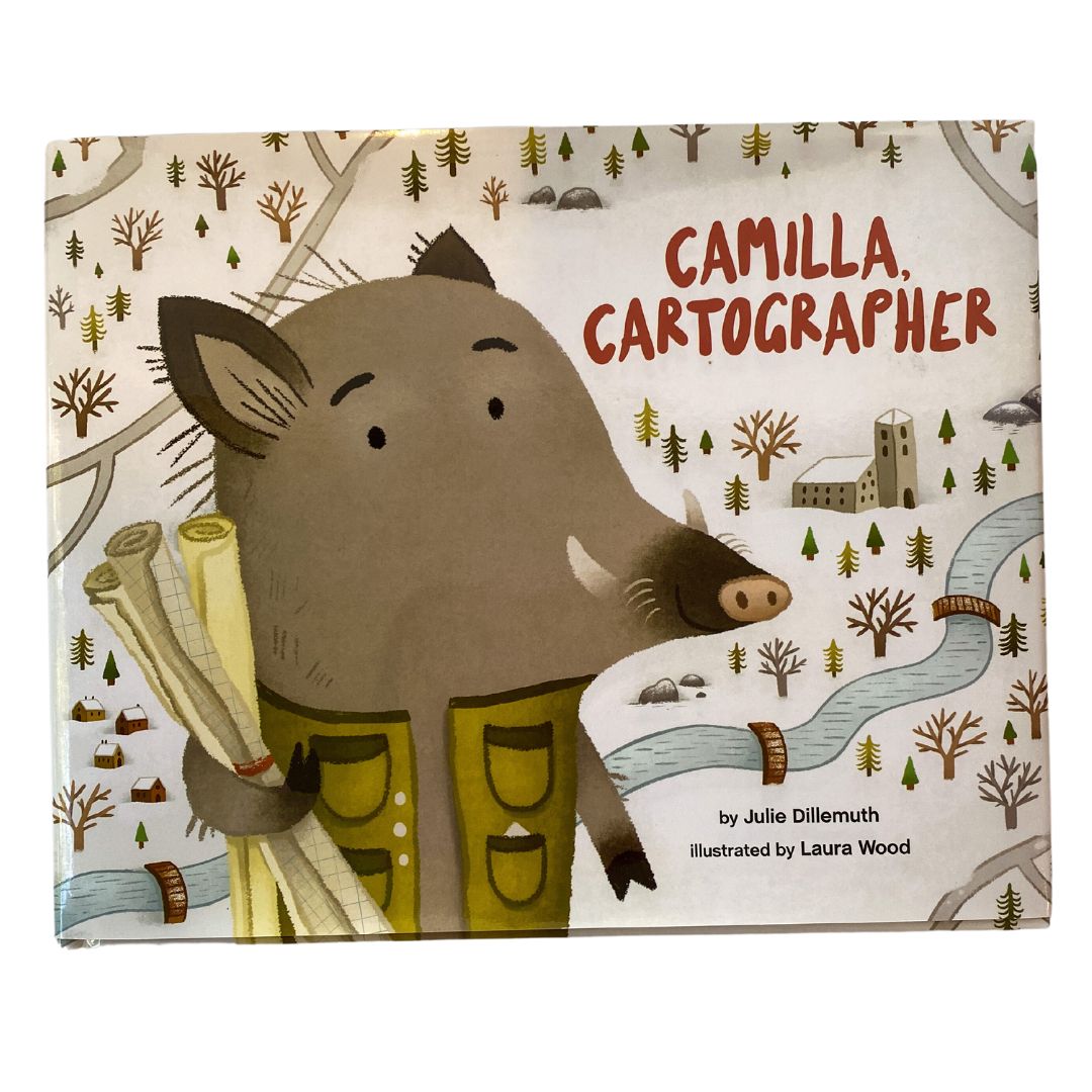 Camilla, Cartographer by Julie Dillemuth, illustrated by Laura Wood (Hardcover)