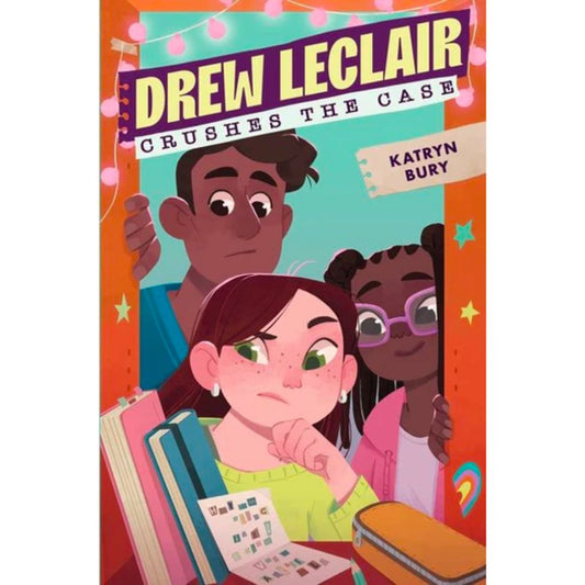 Drew LeClair Crushes The Case by Katryn Bury (Hardcover, Middle Grade)