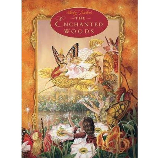Cover of Shirley Barber's enchanted woods a young girl waves to two fairies flying on a leaf