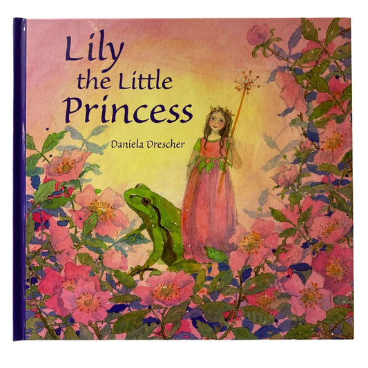 Lily The Little Princess by Daniela Drescher (Hardcover)
