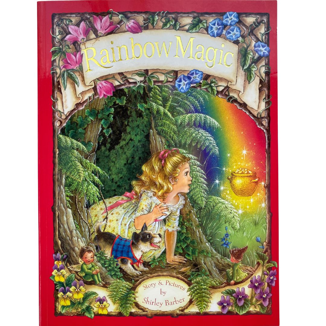 Front cover image of Shirley Barber Rainbow Magic in paperback. A young girl looks out at a rainbow with a pot of gold. She has a small dog and is surrounded by flowers and fairies 