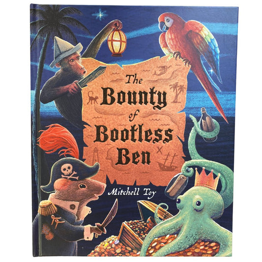 Bounty of Bootless Ben by Mitchell Toy (Hardcover)