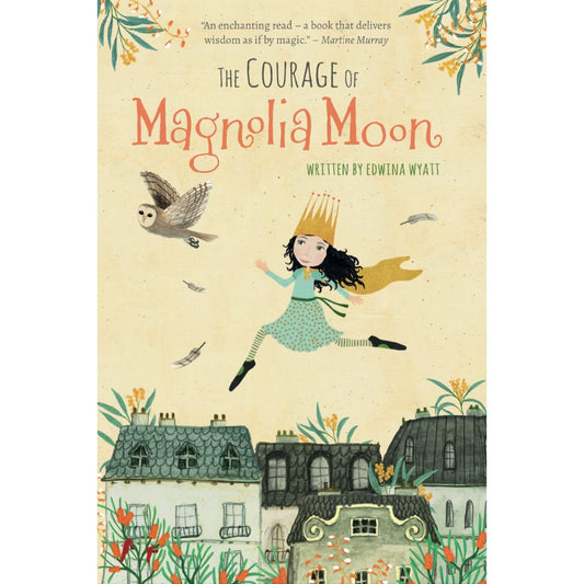 The Courage of Magnolia Moon by Edwina Wyatt (Hardcover)