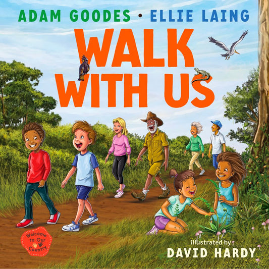 Walk With Us: Welcome to our Country by Adam Goodes and Ellie Laing