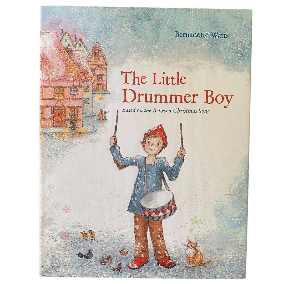 The Little Drummer Boy by Bernadette Watts