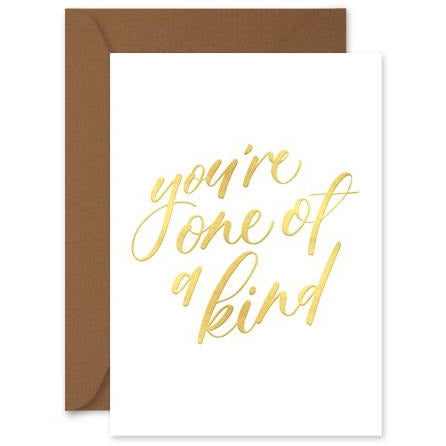 You're One Of A Kind - Greeting Card