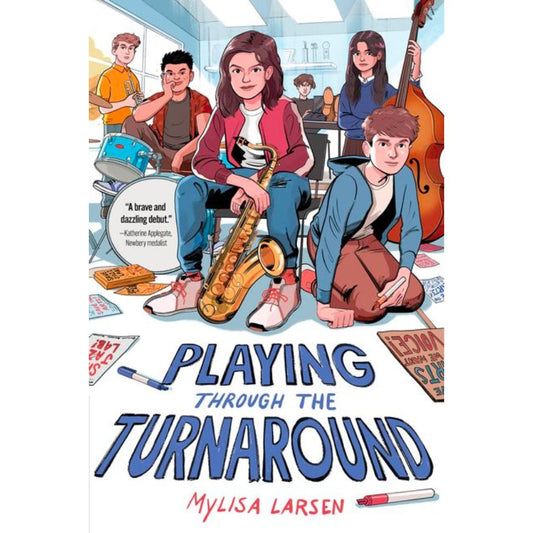 Playing Through the Turnaround by Mylisa Larsen (Hardcover)