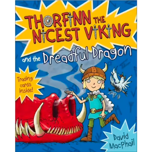 Thorfinn the Nicest Viking and the Dreadful Dragon by David MacPhail